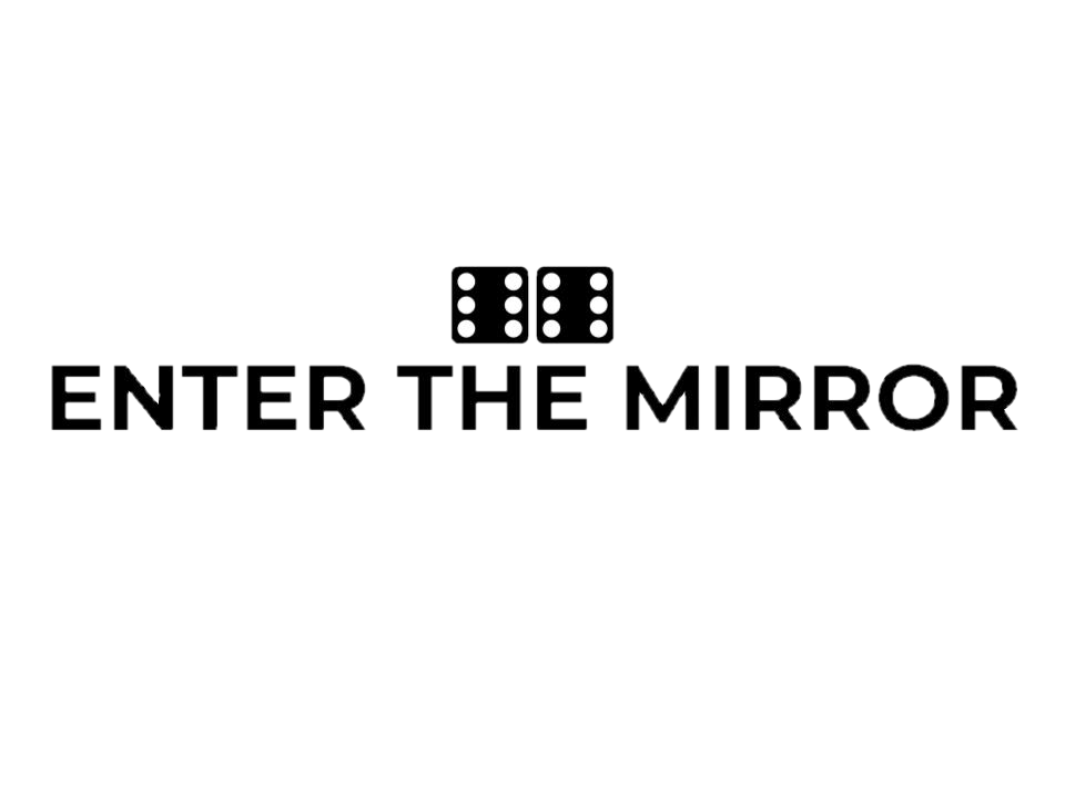 Enter the Mirror